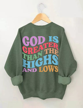 God Is Greater Than The Highs And Lows Sweatshirt
