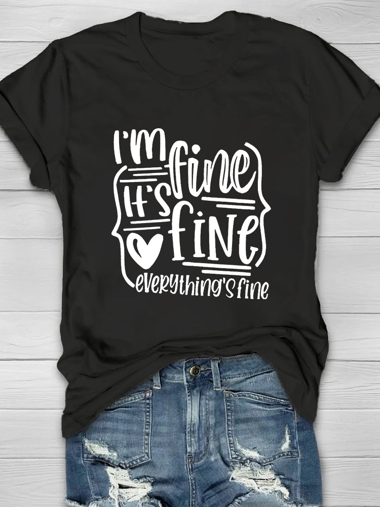 I'm Fine, It's Fine Printed Crew Neck Women's T-shirt