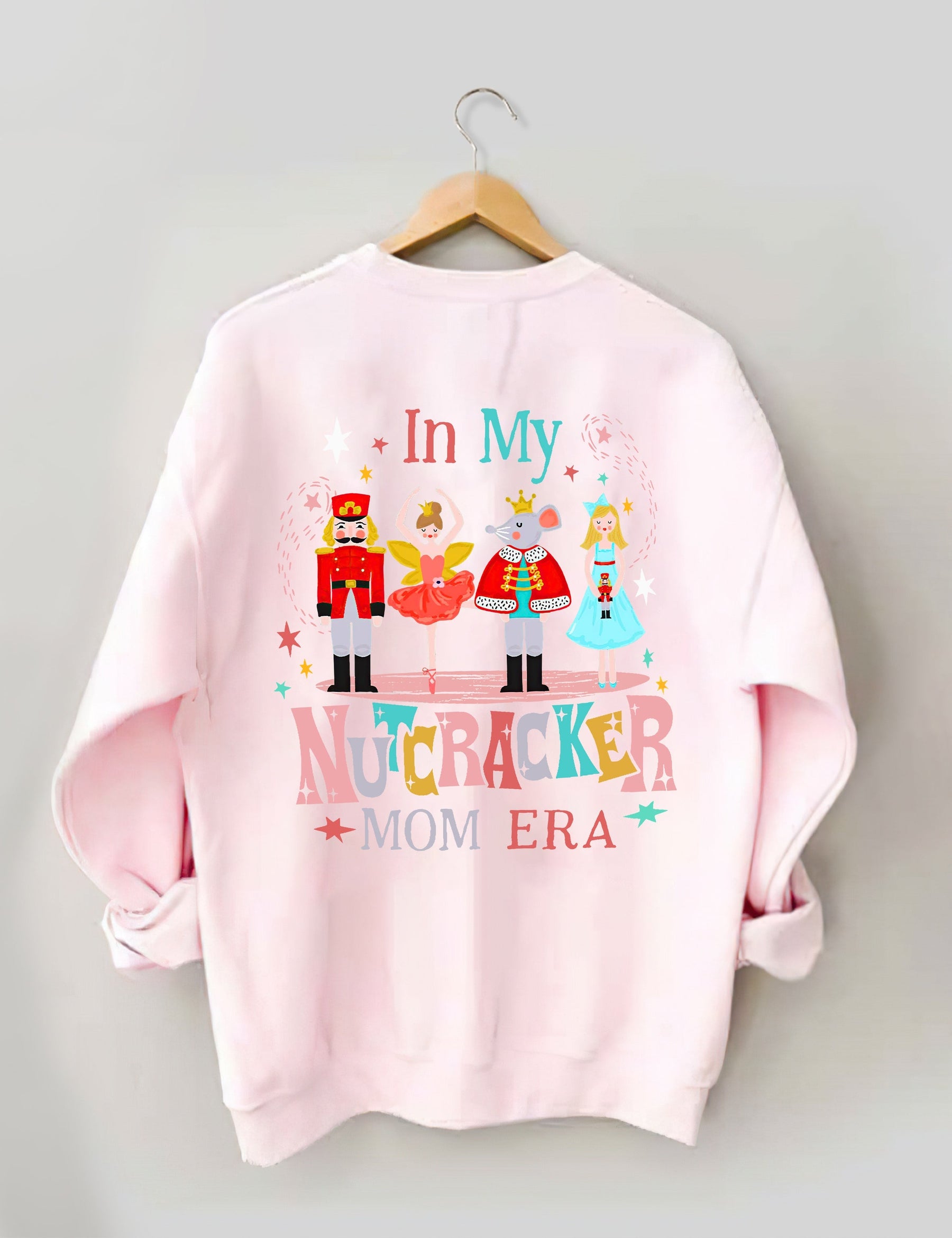 In My Nutcracker Mom Era  Sweatshirt