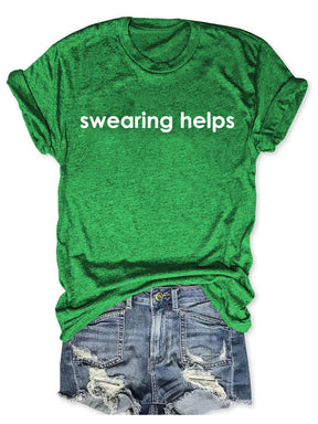 Swearing Helps T-shirt
