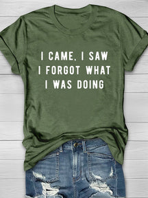 I Forgot What I Was Doing T-shirt