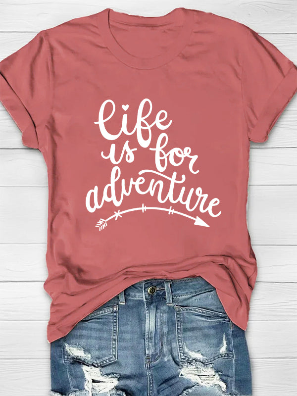 Like Is For Adventure Printed Crew Neck Women's T-shirt