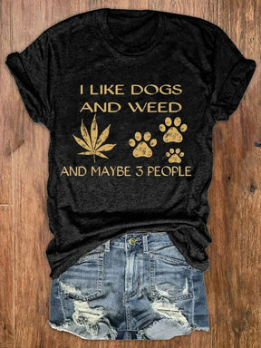 I Like Dogs And Weed Print Women's T-shirt
